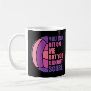 Girls Volleyball Hit On Me But Not Score Volleybal Coffee Mug