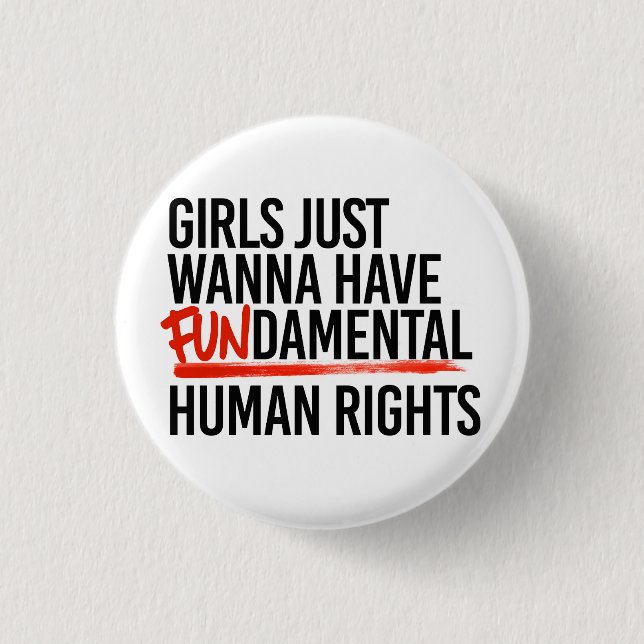 Girls wanna have fundamental rights 1 inch round button (Front)
