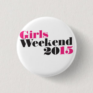 Girls weekend 2015 1 inch round button