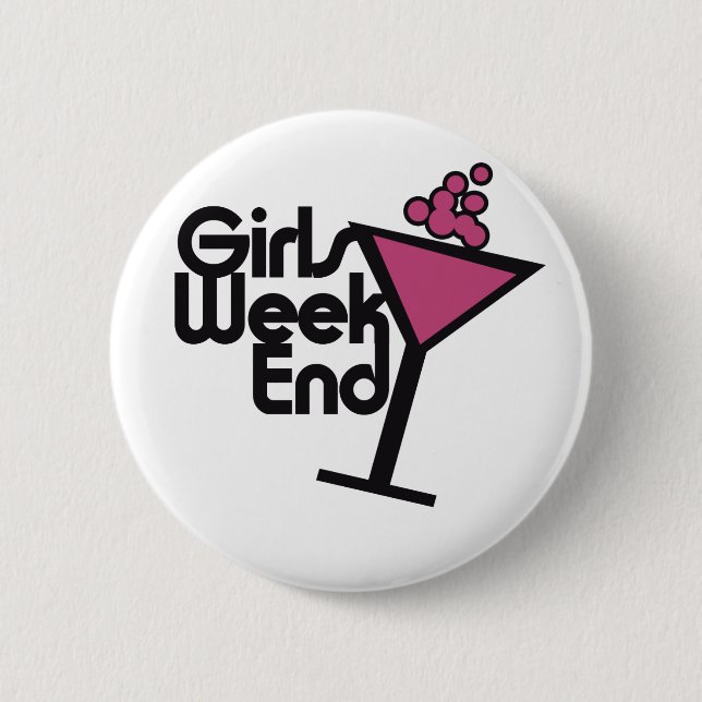 Girls Weekend 2 Inch Round Button (Front)