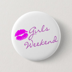 Girls Weekend 2 Inch Round Button