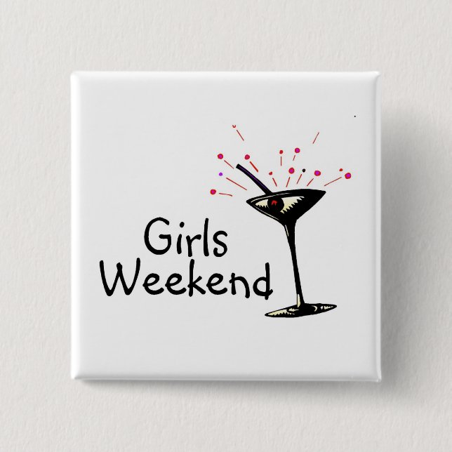 Girls Weekend 2 Inch Square Button (Front)