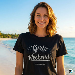 Girls Weekend Away T-shirt Custom Location Date