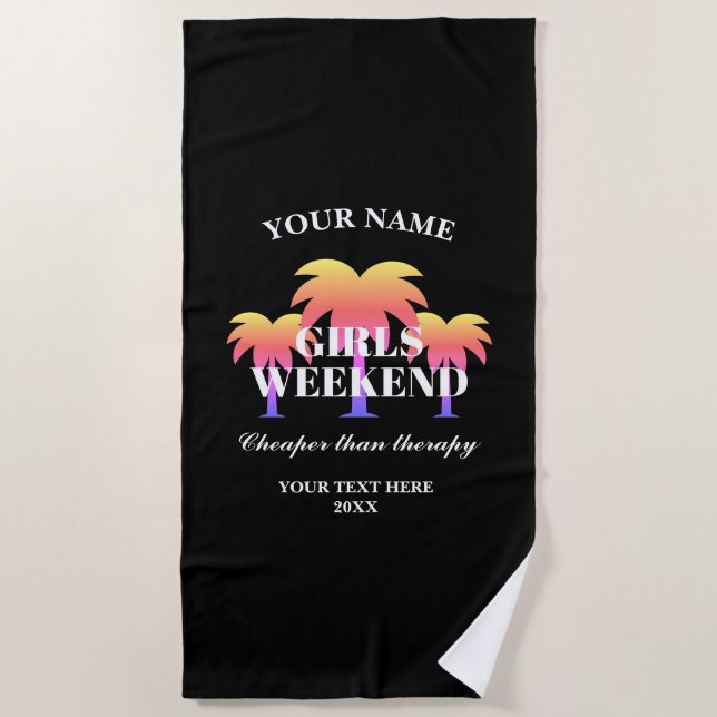 Girls weekend Cheaper than therapy funny gift Beach Towel (Front)