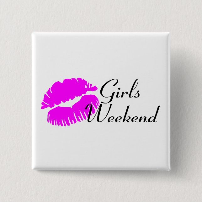 Girls Weekend (Kiss) 2 Inch Square Button (Front)