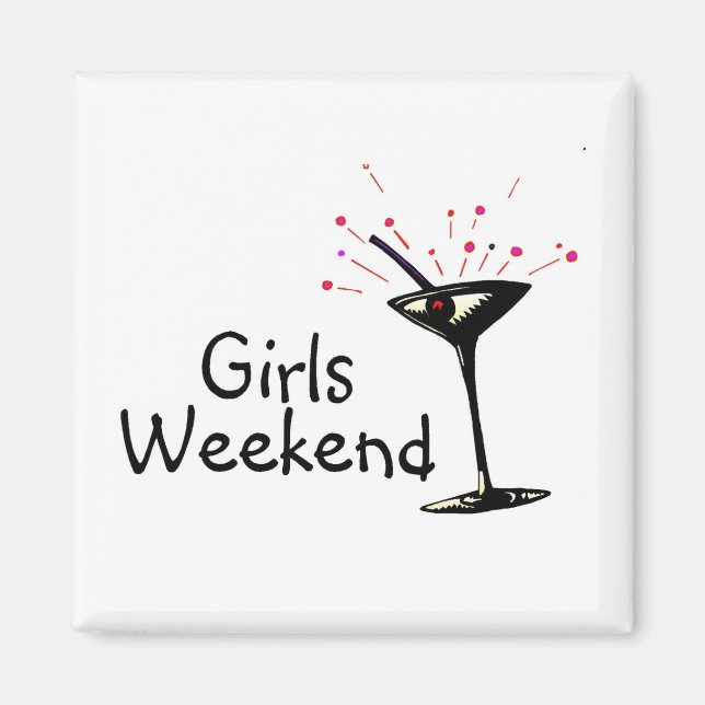 Girls Weekend Magnet (Front)