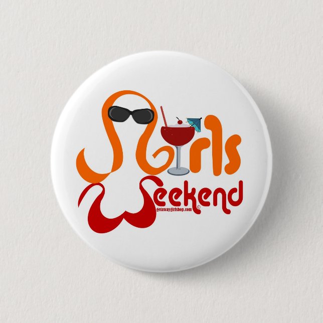 Girls Weekend Party 2 Inch Round Button (Front)
