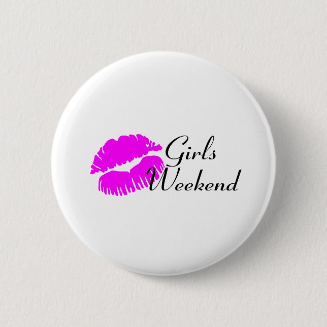 Girls Weekend (Pink Lips) 2 Inch Round Button (Front)