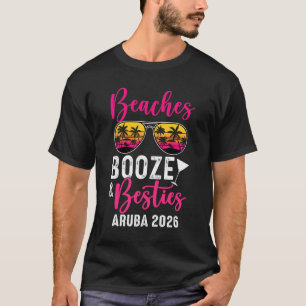 Girls Weekend Trip Aruba 2026 Beaches Booze Bestie T-Shirt