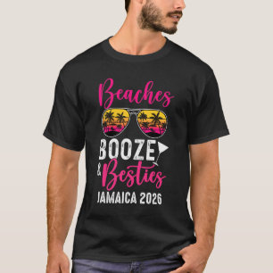 Girls Weekend Trip Jamaica 2026 Beaches Booze Best T-Shirt