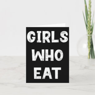 Girls Who Eat Funny Gym Quote Humour Workout Fitne Card