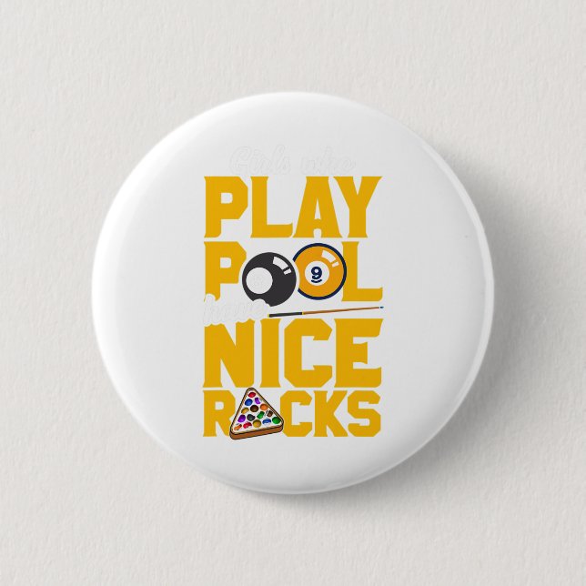 Girls Who Play Pool Have Nice Racks Funny Billiard 2 Inch Round Button (Front)