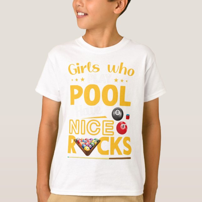 Girls Who Play Pool Have Nice Racks Funny Billiard T-Shirt (Front)