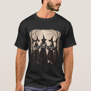Girls Will be Girls Halloween Witch for Women Mids T-Shirt