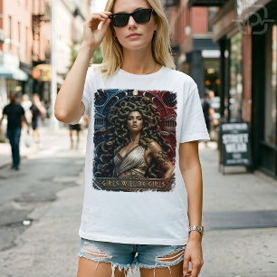 Girls Will Be Girls Medusa Feminist Goddess Art T-Shirt