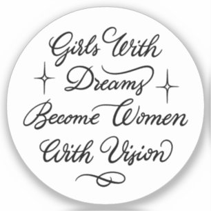 Girls With Dreams Become Women With Vision