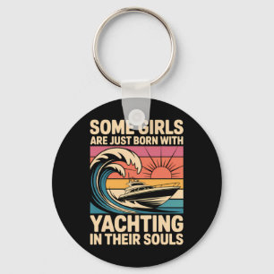 Girls With Yachting Souls Boat Queen Party Cruise Keychain