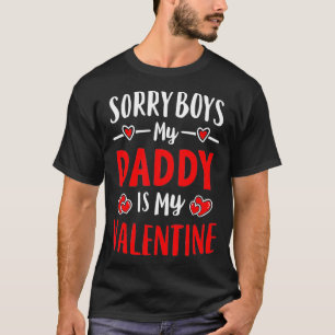 Girls Womens Toddler Sorry Boys My Daddy Is My Val T-Shirt