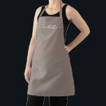 Girly beige greige custom script name monogram apron<br><div class="desc">Personalized beige greige custom modern script name text monogram solid plain colour girly stylish elegant chic beige greige and white text kitchen Apron. Customize,  personalize it with name,  quote,  phrase,  or text.
Great for cooks,  chefs,  pottery,  ceramics,  crafts,  work,  kitchen,  baking,  bbq,  grill,  etc</div>