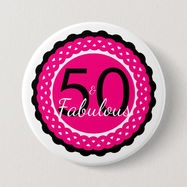 Girly Hot Pink and Black 50 & Fabulous Birthday 3 Inch Round Button (Front)