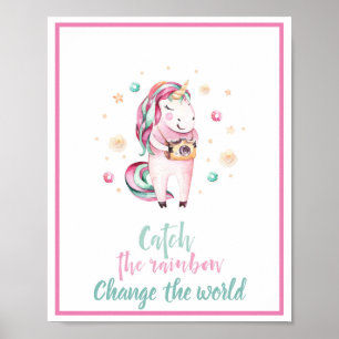 Girly Inspirational Pink Unicorn Catch the Rainbow Poster
