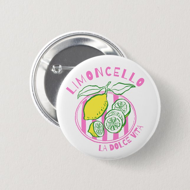 Girly Limoncello– La Dolce Vita Pink 2 Inch Round Button (Front & Back)