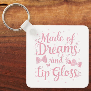Girly Pink Bow "Dreams and Lip Gloss" Quote Keychain