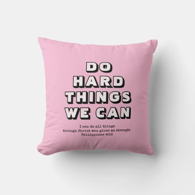 Girly Pink DO HARD THINGS Motivational Christian Throw Pillow (Front)