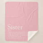 Girly Pink Fun Cool Sister Definition Sherpa Blanket<br><div class="desc">Personalise for your sister to create a unique gift. This elegant blanket is a perfect way to show her how amazing she is every day. You can even customise the background to their favourite colour. Designed by Thisisnotme©</div>