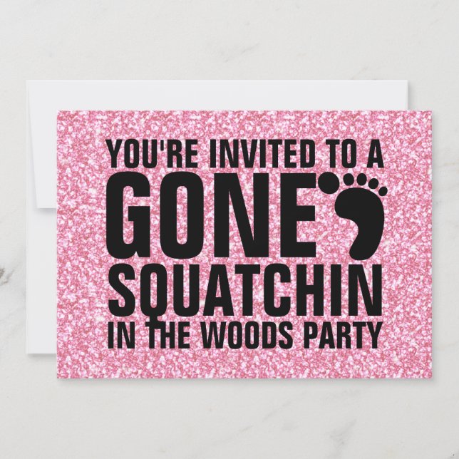 GIRLY PINK GLITTER PRINTED GONE SQUATCHIN PARTY INVITATION (Front)