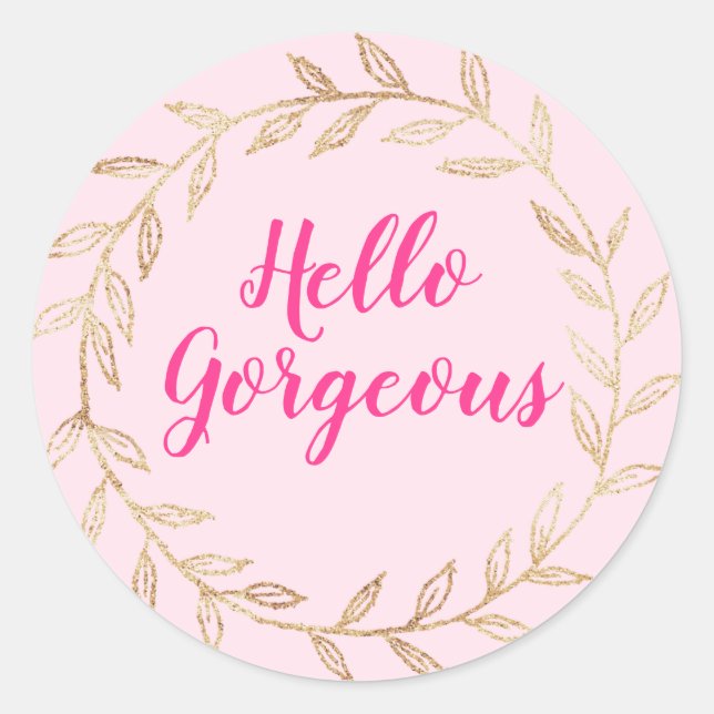 Girly Pretty Blush Pink Hello Gorgeous Gold Wreath Classic Round Sticker (Front)