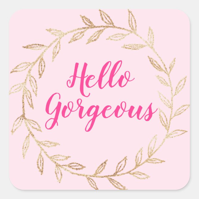Girly Pretty Blush Pink Hello Gorgeous Gold Wreath Square Sticker (Front)