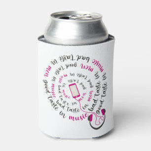 Girly quote Good taste in music bad taste in men Can Cooler