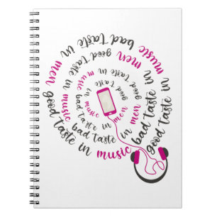 Girly quote Good taste in music bad taste in men Notebook