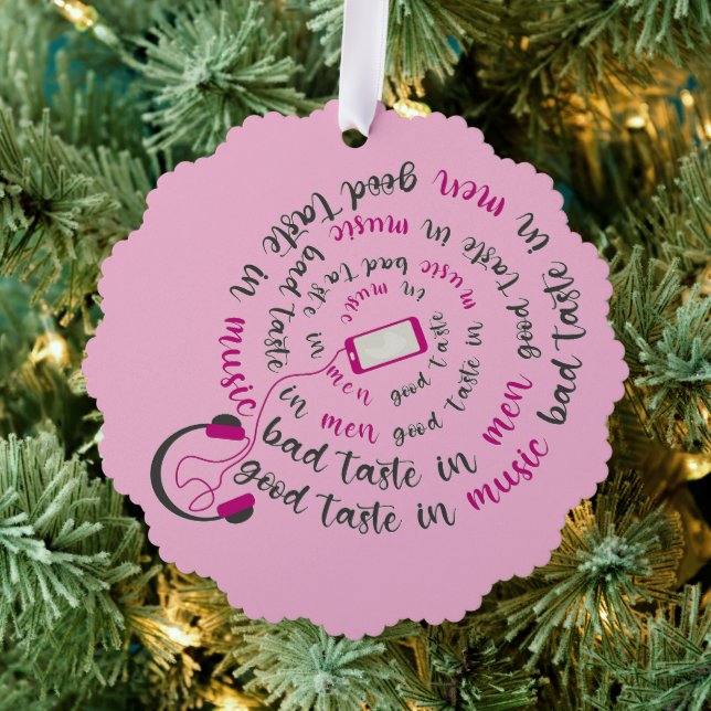 Girly quote Good taste in music bad taste in men Ornament Card (Insitu (Tree))
