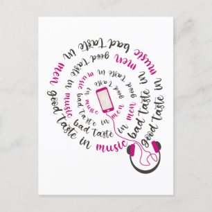 Girly quote Good taste in music bad taste in men Postcard