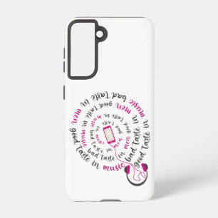 Girly quote Good taste in music bad taste in men Samsung Galaxy Case