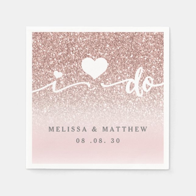 Girly Rose Gold Glitter I Do Names Date Wedding Napkin (Front)