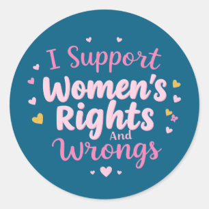 Girly Women's Rights and Wrongs Feminist Classic Round Sticker