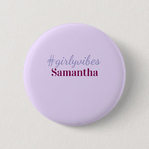 Girlyvibes hashtag light purple pink female vibes 2 inch round button