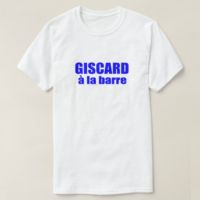 Giscard a La Barre Gift Idea Vive La France T-Shirt (Design Front)