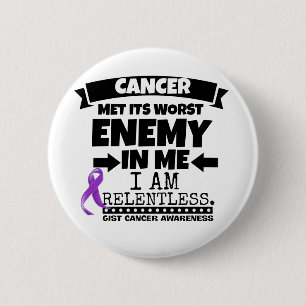 GIST Cancer Met Its Worst Enemy in Me 2 Inch Round Button