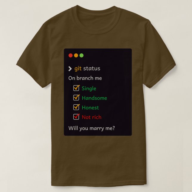 Git status Will you marry me T-Shirt (Design Front)