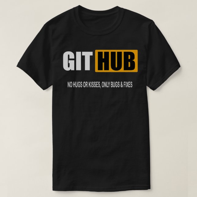 Git the hub shirrty  T-Shirt (Design Front)