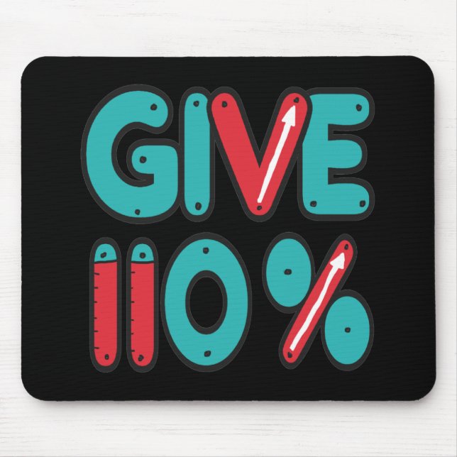 Give 110% Maximum Effort Mouse Pad (Front)