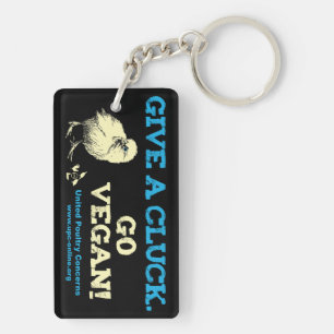 Give A Cluck. Go Vegan! Keychain