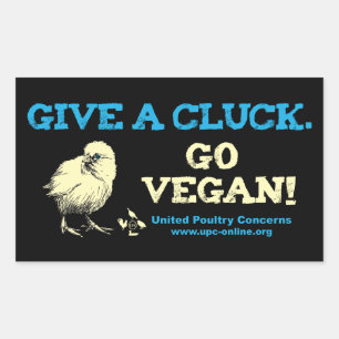 Give A Cluck. Go Vegan! Sticker