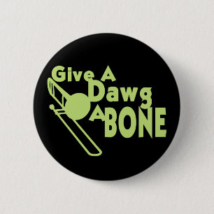 Give a Dawg a Bone 2 Inch Round Button