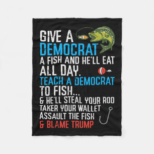 Give A Democrat Fish Funny Fishing Republican Men Fleece Blanket