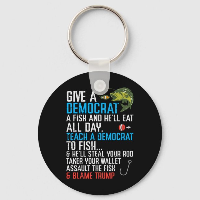 Give A Democrat Fish Funny Fishing Republican Men  Keychain (Front)